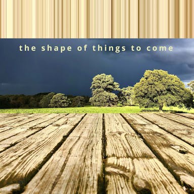 The Shape Of Things To Come album artwork