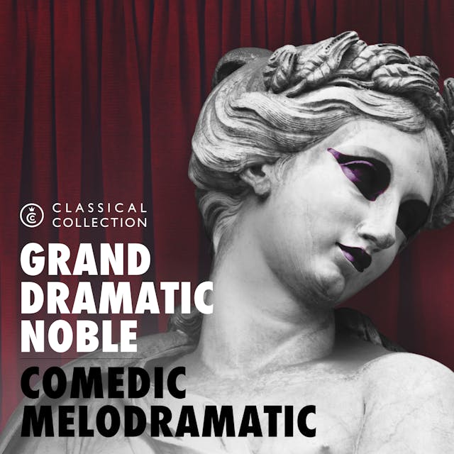 Comedic Melodramatic - Classical Collection