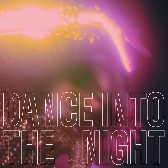 Dance Into The Night