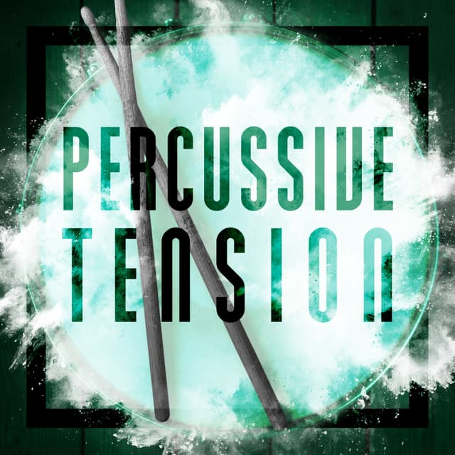 Percussive Tension