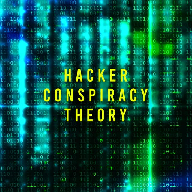 Hacker Conspiracy Theory
