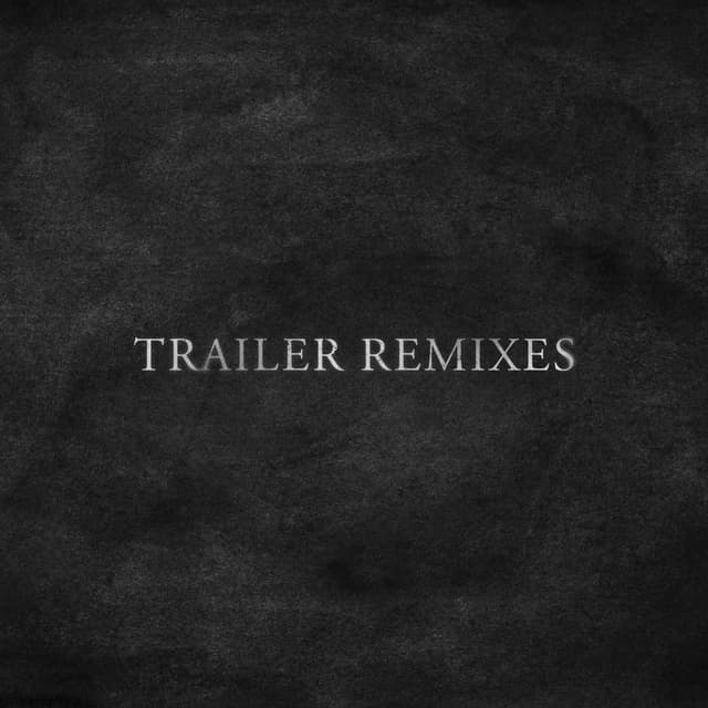Trailer Remixes