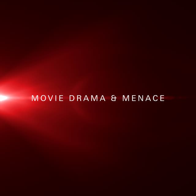 Movie Drama & Menace